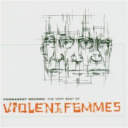 Violent Femmes - Permanent Record - Very Best Of