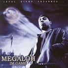 Megaloh - Im Game