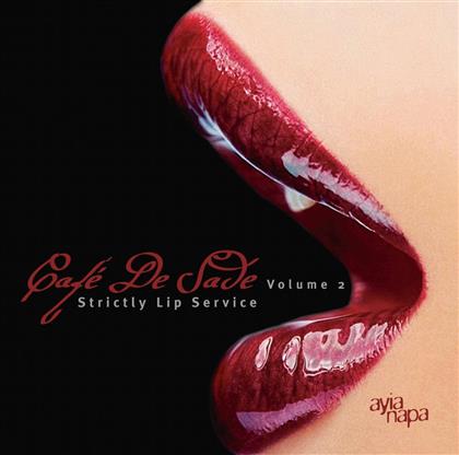 Cafe De Sade - Strictly Lip Service (Vol. 2)