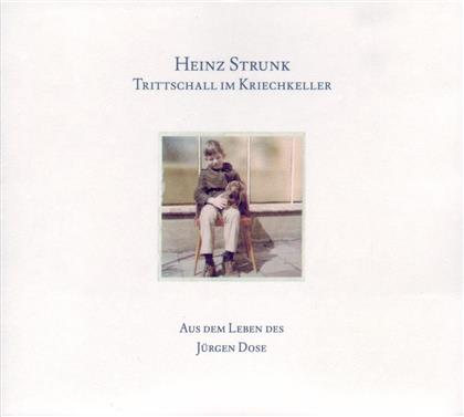 Heinz Strunk - Trittschall Im Kriechkeller