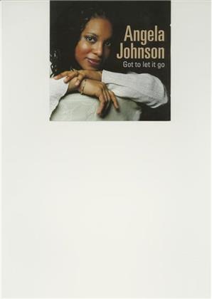 Angela Johnson - Got To Let It Go