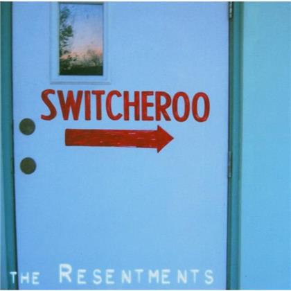The Resentments - Switcheroo