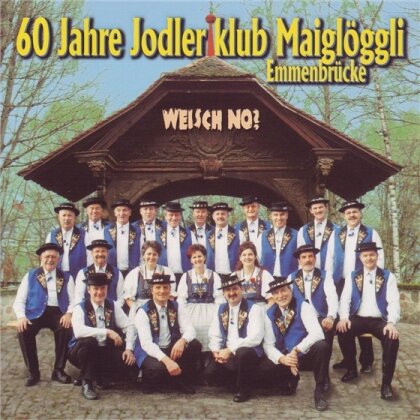 Jodlerklub Maiglöggli Emmenbrücke - 60 Jahre