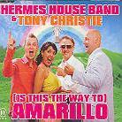 Hermes House Band - Is This The Way To Amar