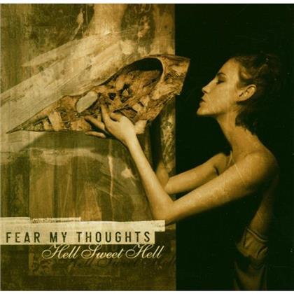 Fear My Thoughts - Hell Sweet Hell