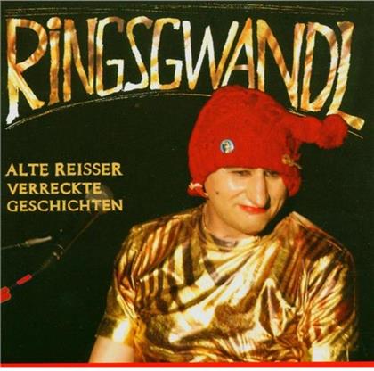 Ringsgwandl - Alte Reisser Verreckte Geschichten