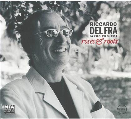 Riccardo Del Fra - Roses And Roots
