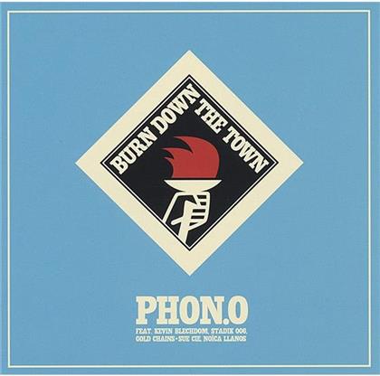 Phon.O - Burn Down The Town