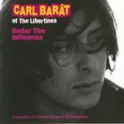 Carl Barat (Libertines) - Under The Influence