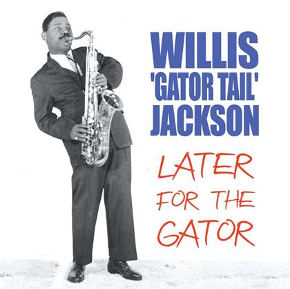 Willis Jackson - Later For The Gator