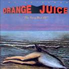 Orange Juice - Very Best Of - Esteemed
