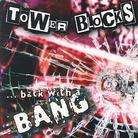 Towerblocks - Back With A Bang