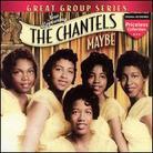The Chantels - Maybe