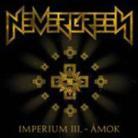 Nevergreen - Imperium III - Amok