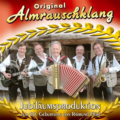 Original Almrauschklang - Jubilaeumsproduktion Zum