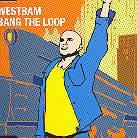 Westbam - Bang The Loop