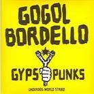 Gogol Bordello - Gypsy Punks Underdog World Strike