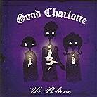 Good Charlotte - We Believe - 2 Track