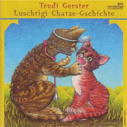 Trudi Gerster - Luschtigi Chatze-Gschichte