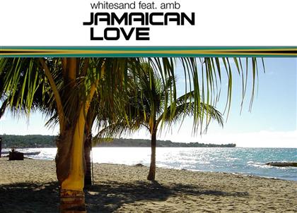 Whitesand Feat.Amb - Jamaican Love