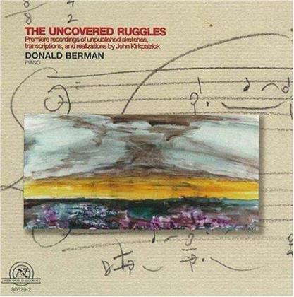 John Kirkpatrick & Donald Berman - Uncovered Ruggles