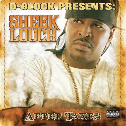 Sheek Louch - After Taxes