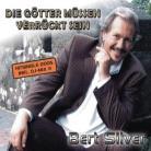 Bert Silver - Die Goetter Muessen Verrückt Sein