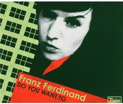 Franz Ferdinand - Do You Want To 1