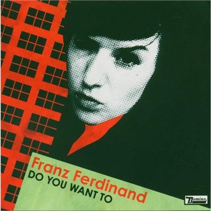 Franz Ferdinand - Do You Want To 2