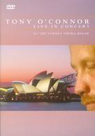 O'Connor Tony - Live in Concert at the Sidney Opera House