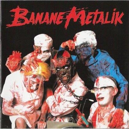 Banane Metalik - Sex, Blood & Gore'n'Roll