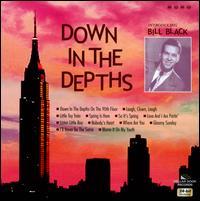 Bill Black - Down In The Depths (Limited Edition, 2 CDs)