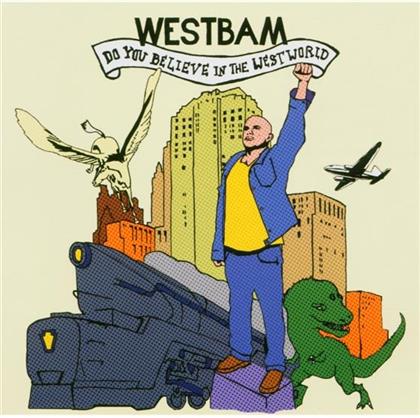 Westbam - Do You Believe In Westworld