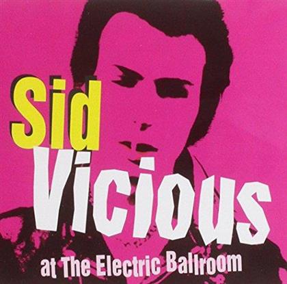 Sid Vicious (Sex Pistols) - Live At The Electric Ballroom