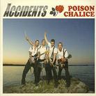 The Accidents - Poison Chalise