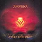 Al-Pha X - A Plea For Sanity