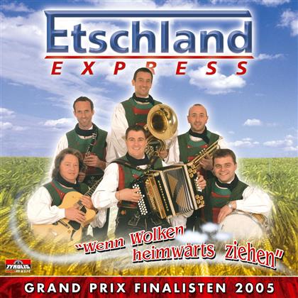 Etschland Express - Wenn Wolken Heimwaerts