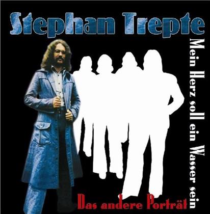 Stephan Trepte - Mein Herz Soll Ein Wasser