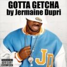 Jermaine Dupri - Gonna Getcha