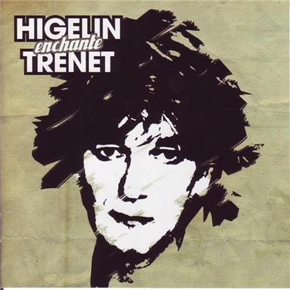Jacques Higelin - Enchante Trenet