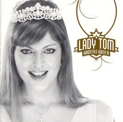 Lady Tom - Hardstyle Queen 3