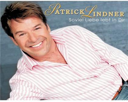 Patrick Lindner - Soviel Liebe Lebt In Dir