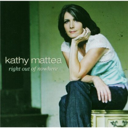 Kathy Mattea - Right Out Of Nowhere