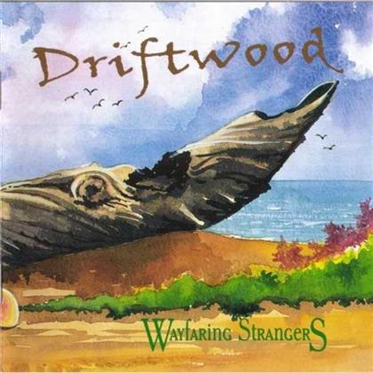 Wayfaring Strangers - Driftwood