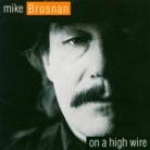 Mike Brosnan - On A High Wire