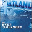 Portland - Eyes Of A Stranger