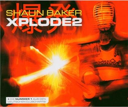 Shaun Baker - Xplode 2
