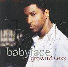 Babyface - Grown & Sexy - Uk Edition (Bonus Track)
