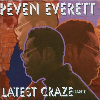 Peven Everett - Latest Craze - Part 1