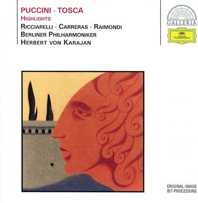 Katia Ricciarelli, José Carreras, Ruggero Raimondi, Giacomo Puccini (1858-1924), … - Tosca - Auszüge